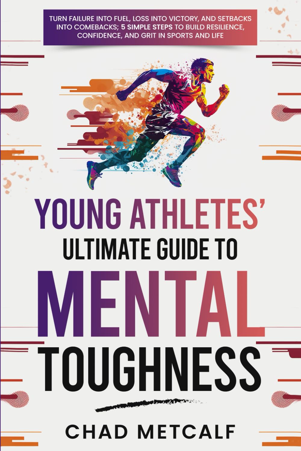 Young Athletes' Ultimate Guide to Mental Toughness: Build Resilience, Confidence, and Grit
| Ultimate Guide to Mental T